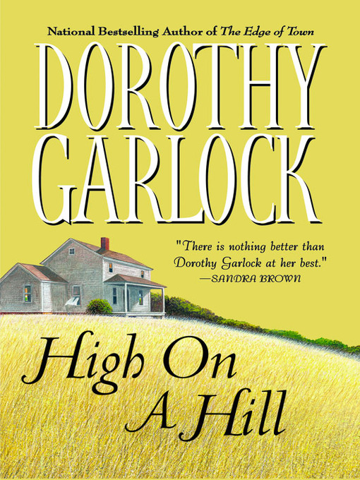 Title details for High on a Hill by Dorothy Garlock - Wait list
